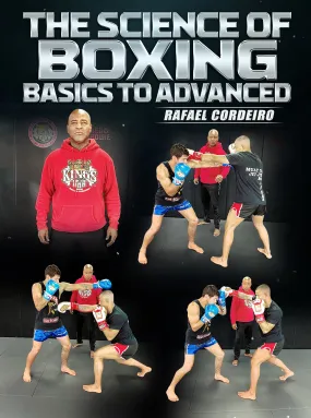 the Science Of Boxing Basics to Advanced by Rafael Cordeiro